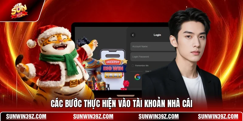 Đăng Nhập SUNWIN 2 Sunwin Các bước thực hiện vào tài khoản nhà cái