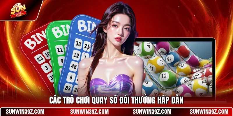 Các trò chơi quay số đổi thưởng hấp dẫn