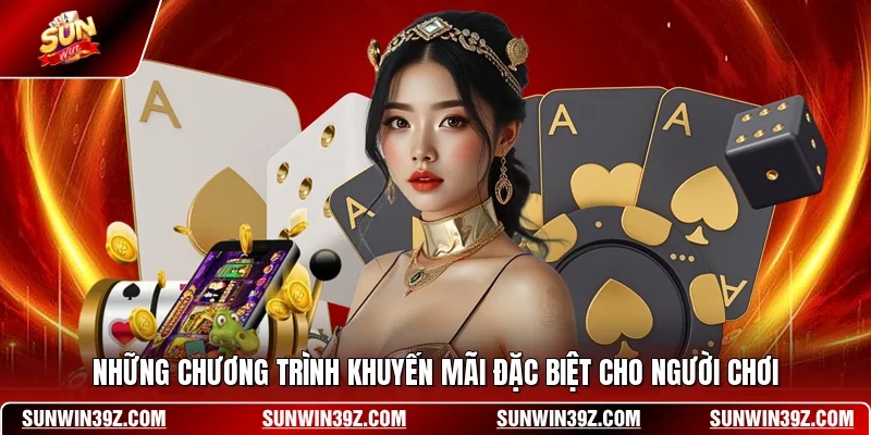 Những chương trình khuyến mãi đặc biệt cho người chơi