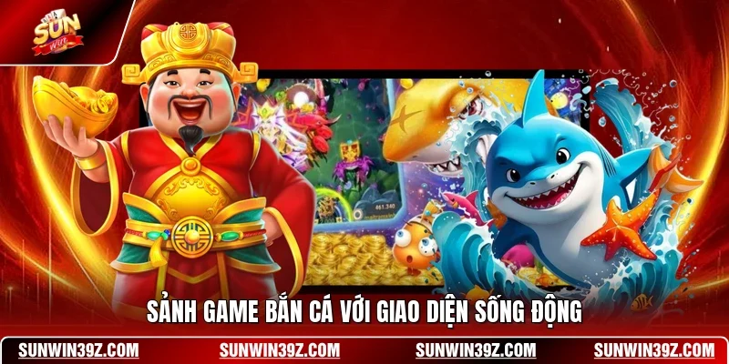 Sảnh game bắn cá với giao diện sống động
