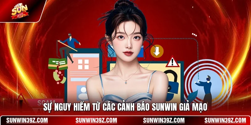 Sự nguy hiểm từ các cảnh báo SUNWIN giả mạo